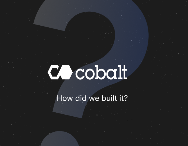 Image of: Why did we build Cobalt?